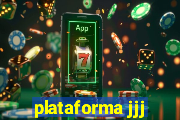 plataforma jjj